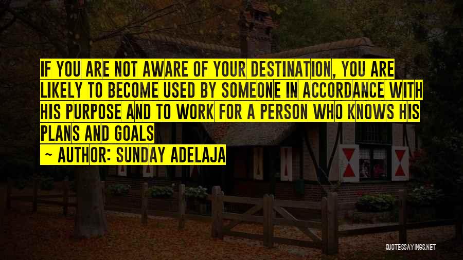 Used To Someone Quotes By Sunday Adelaja