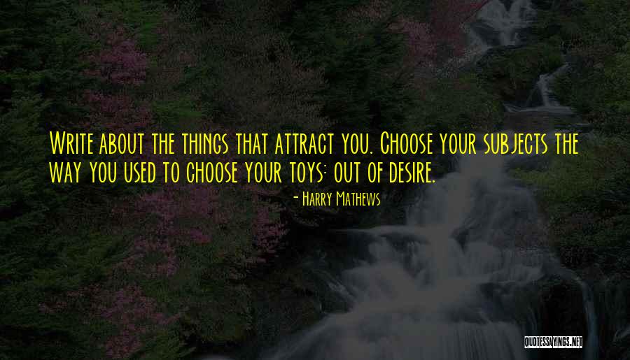 Used Toys Quotes By Harry Mathews Used Toys Quotes By Harry Mathews