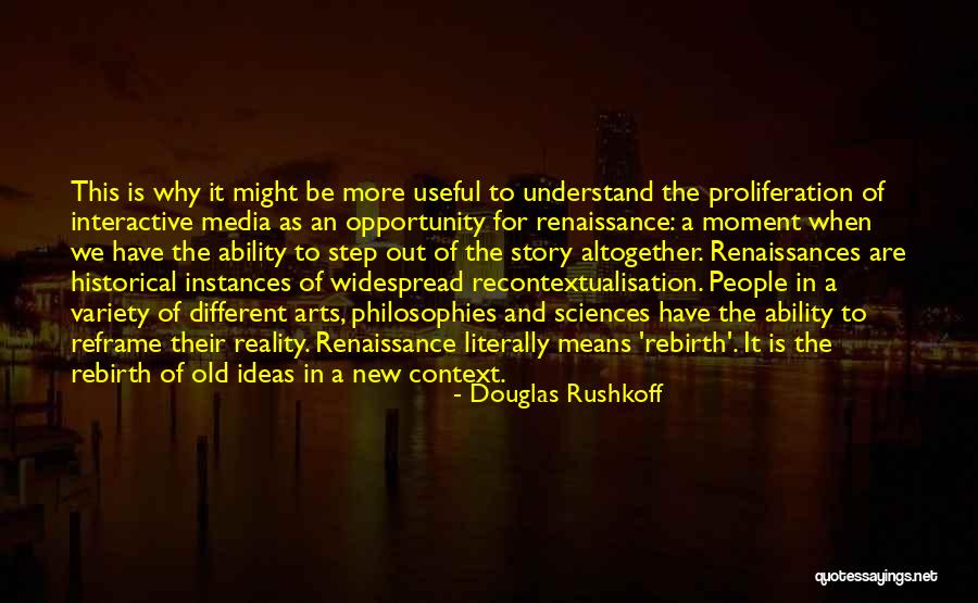 Useful Art Quotes By Douglas Rushkoff Useful Art Quotes By Douglas Rushkoff