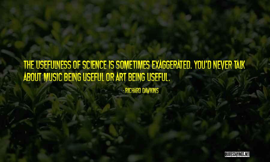 Useful Art Quotes By Richard Dawkins Useful Art Quotes By Richard Dawkins