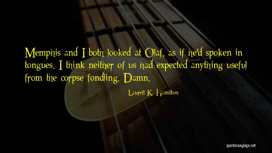 Useful At Quotes By Laurell K. Hamilton Useful At Quotes By Laurell K. Hamilton