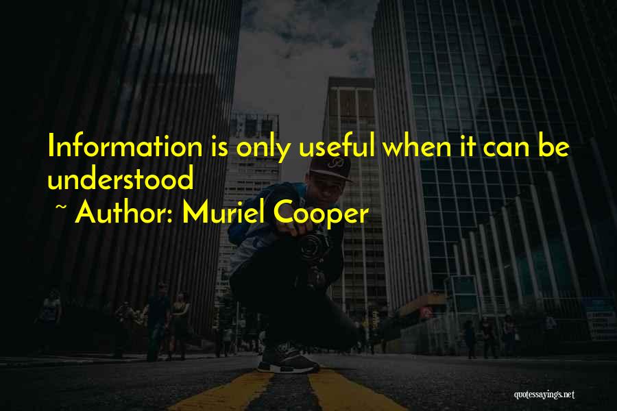 Useful Information Quotes By Muriel Cooper
