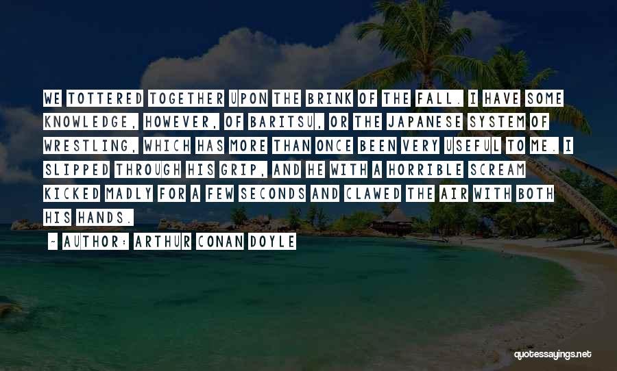 Useful Knowledge Quotes By Arthur Conan Doyle