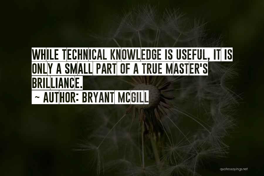 Useful Knowledge Quotes By Bryant McGill