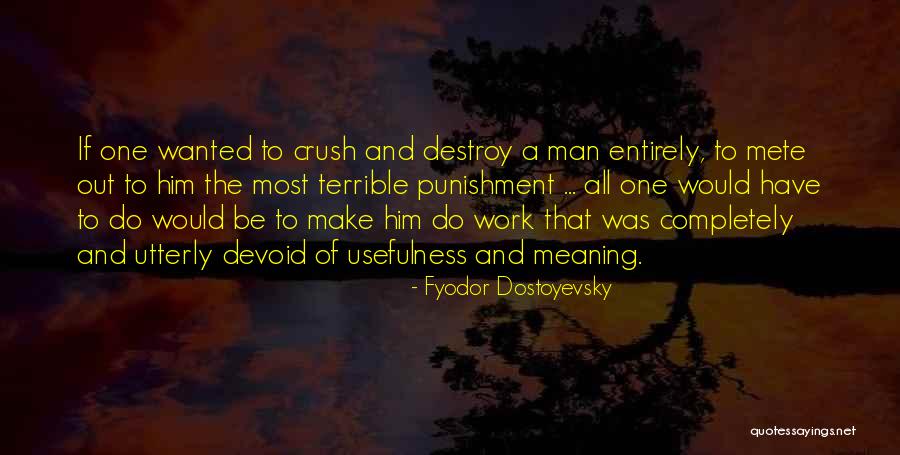 Usefulness At Work Quotes By Fyodor Dostoyevsky Usefulness At Work Quotes By Fyodor Dostoyevsky