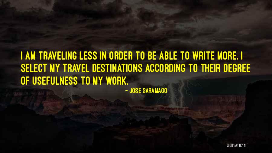 Usefulness At Work Quotes By Jose Saramago Usefulness At Work Quotes By Jose Saramago