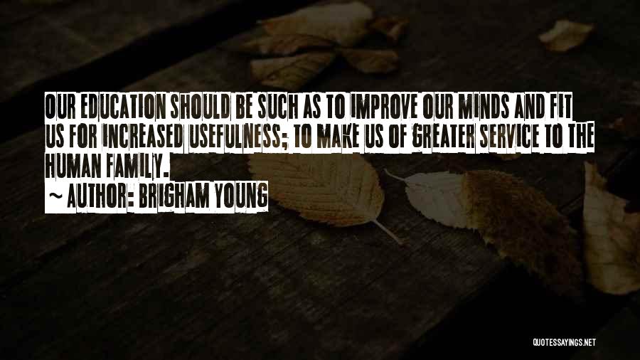 Usefulness Of Education Quotes By Brigham Young