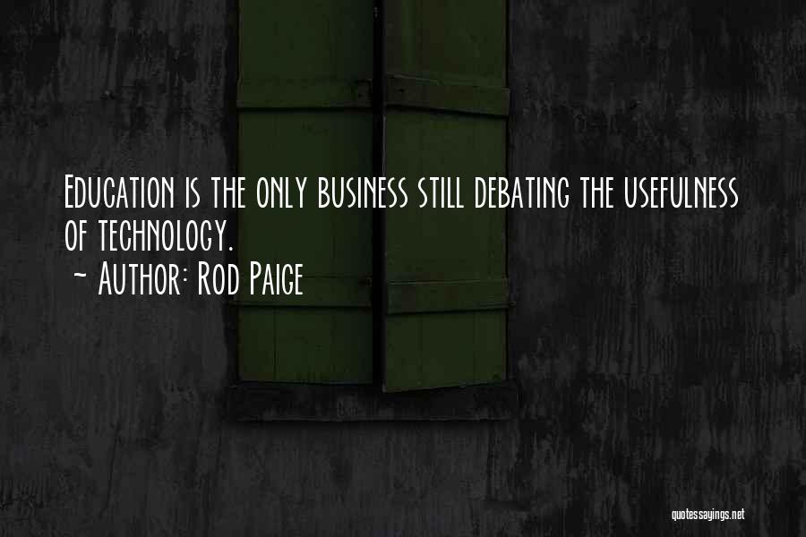 Usefulness Of Education Quotes By Rod Paige