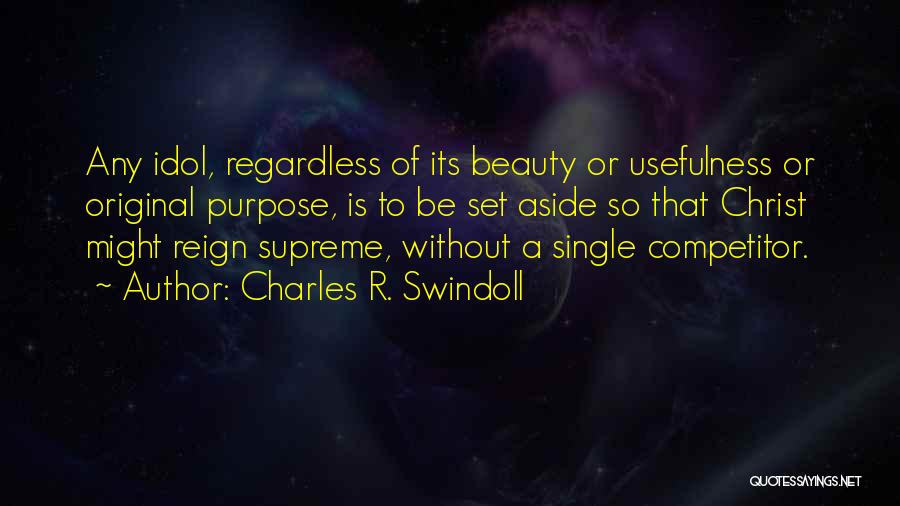 Usefulness Quotes By Charles R. Swindoll