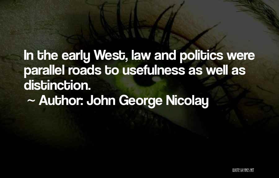 Usefulness Quotes By John George Nicolay