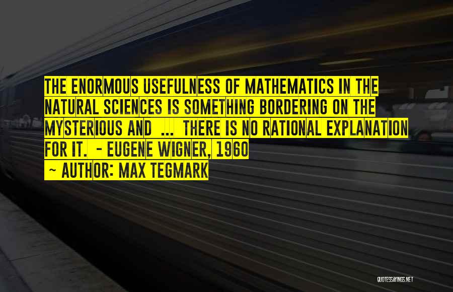 Usefulness Quotes By Max Tegmark