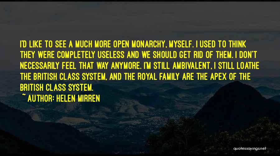 Useless Family Quotes By Helen Mirren