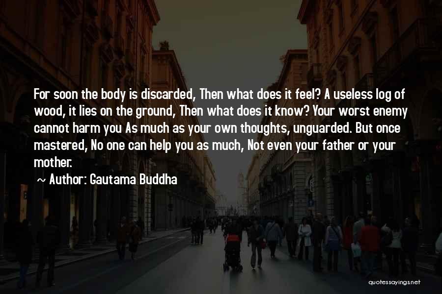 Useless Father Quotes By Gautama Buddha
