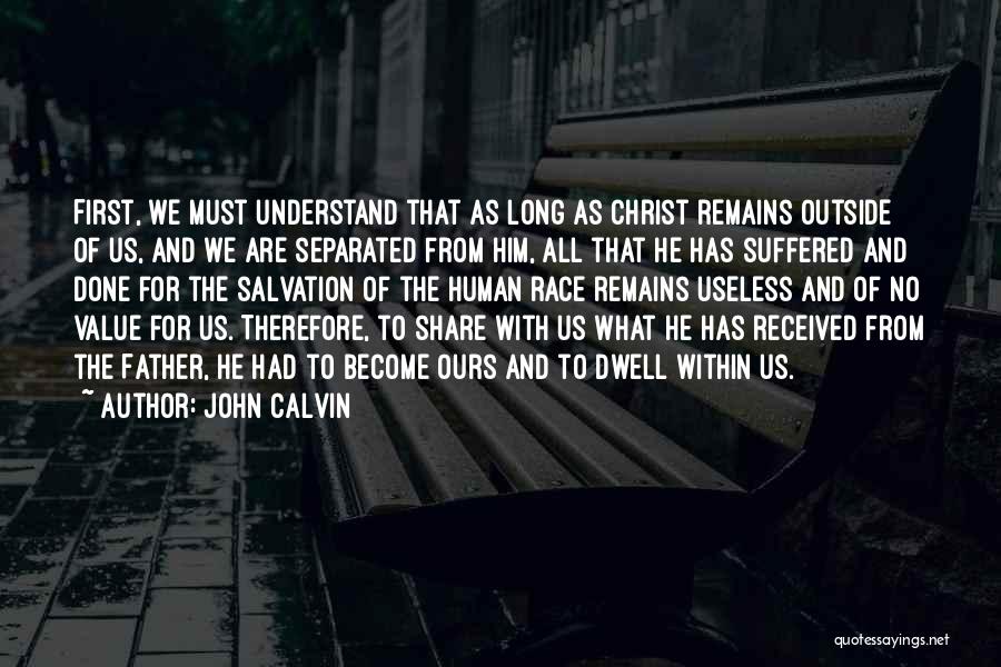 Useless Father Quotes By John Calvin