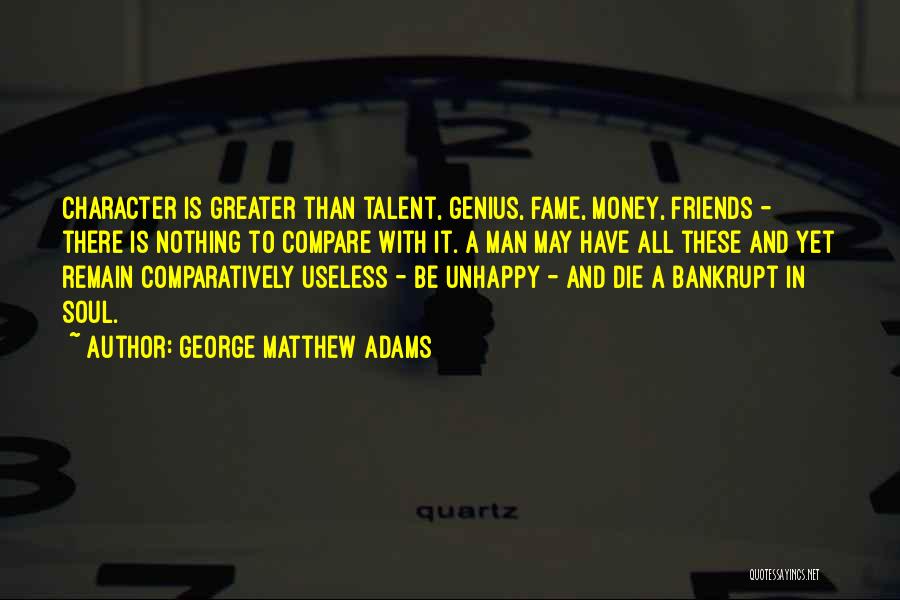 Useless Friends Quotes By George Matthew Adams