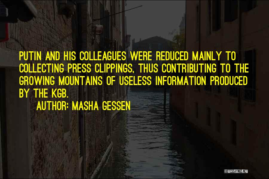 Useless Information Quotes By Masha Gessen