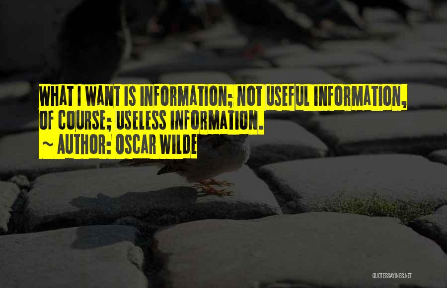 Useless Information Quotes By Oscar Wilde