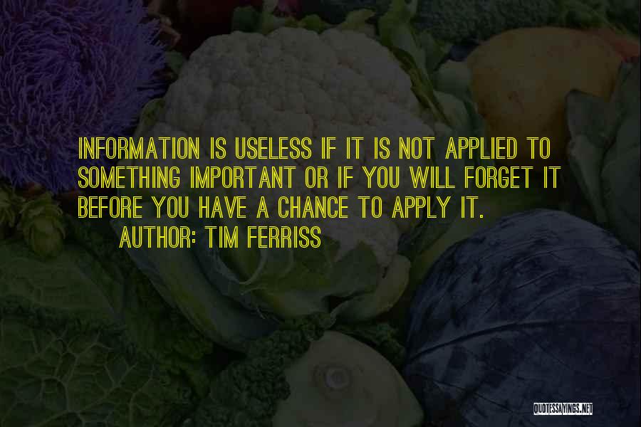 Useless Information Quotes By Tim Ferriss