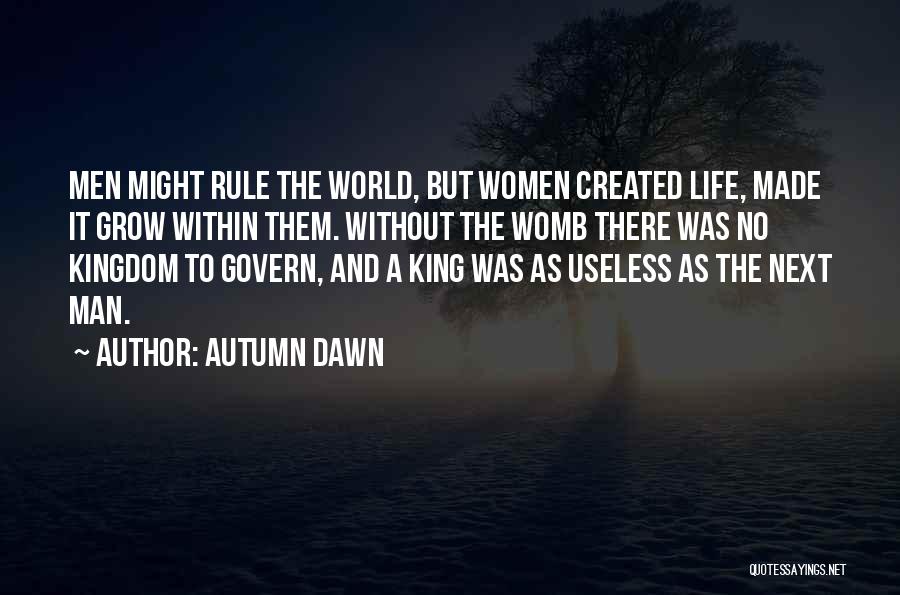 Useless Man Quotes By Autumn Dawn