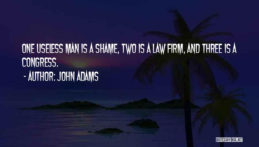 Useless Man Quotes By John Adams