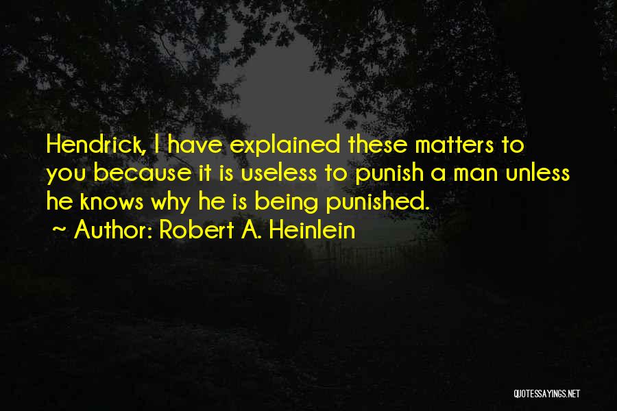 Useless Man Quotes By Robert A. Heinlein