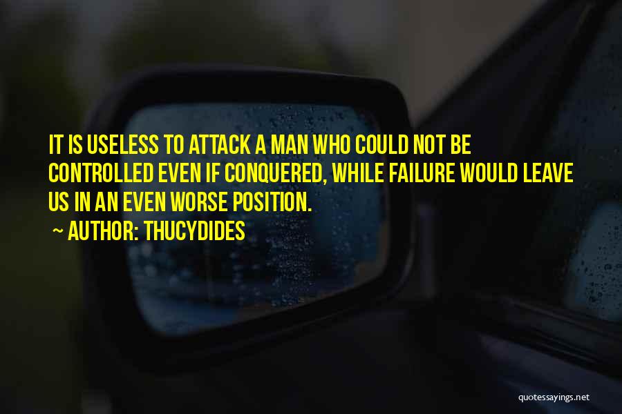 Useless Man Quotes By Thucydides