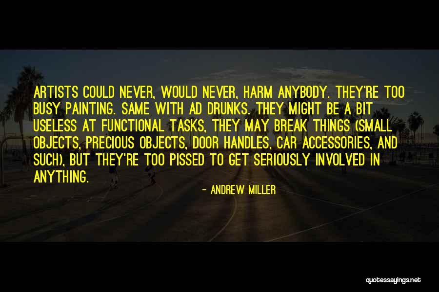 Useless Objects Quotes By Andrew Miller Useless Objects Quotes By Andrew Miller