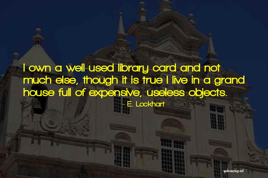 Useless Objects Quotes By E. Lockhart Useless Objects Quotes By E. Lockhart