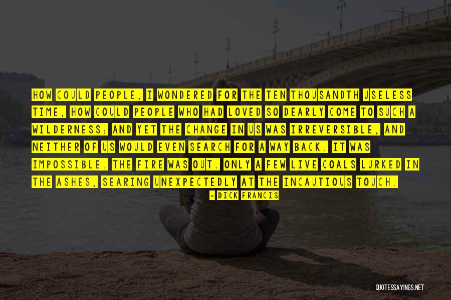 Useless People Quotes By Dick Francis Useless People Quotes By Dick Francis