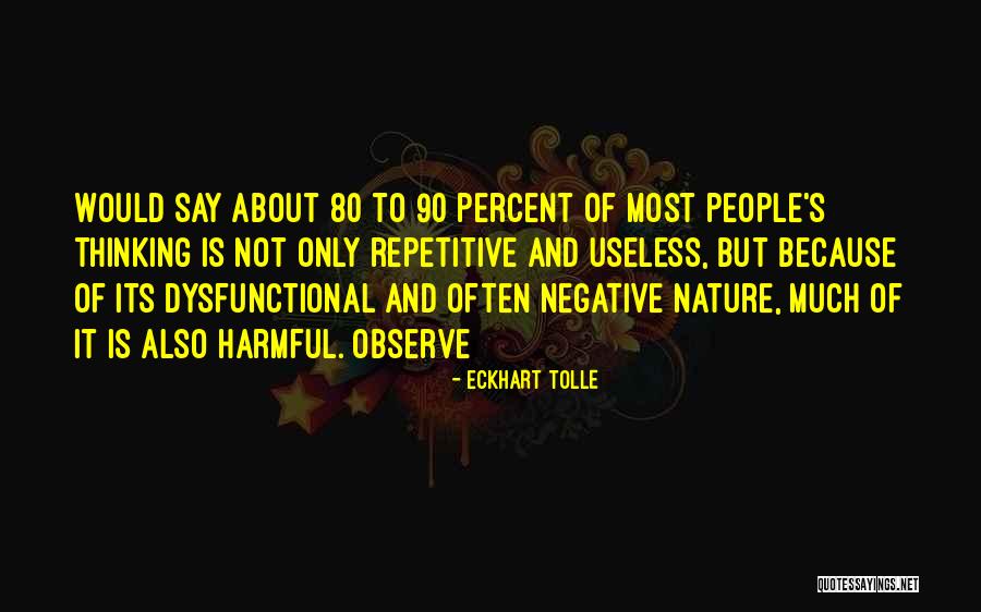 Useless People Quotes By Eckhart Tolle Useless People Quotes By Eckhart Tolle
