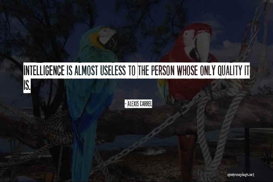 Useless Person Quotes By Alexis Carrel