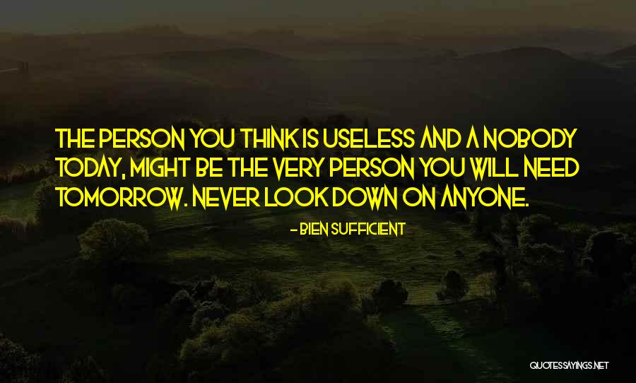 Useless Person Quotes By Bien Sufficient Useless Person Quotes By Bien Sufficient