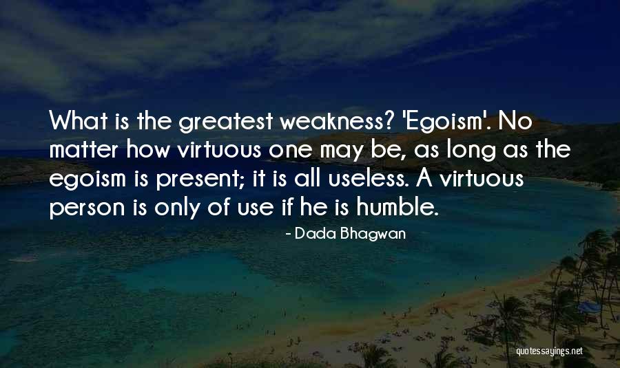 Useless Person Quotes By Dada Bhagwan