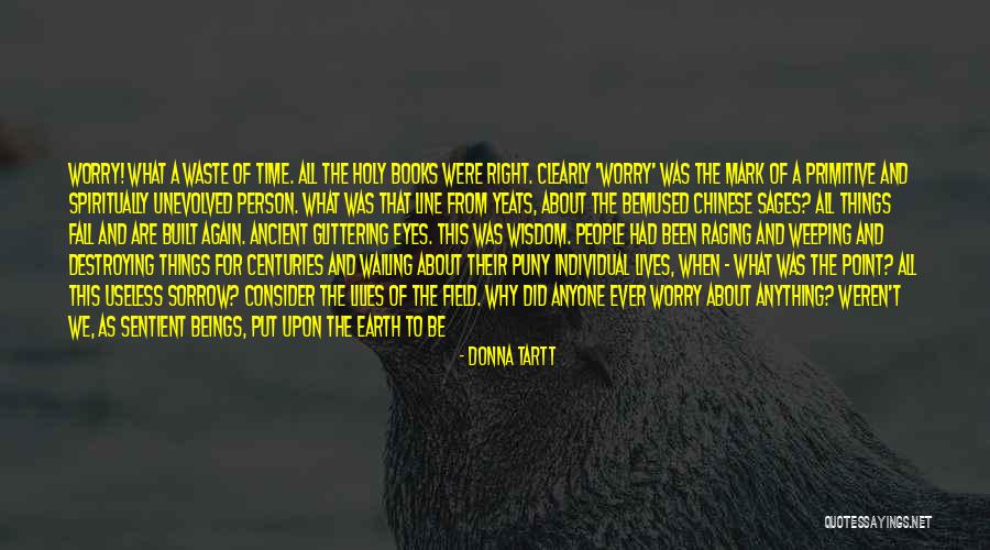 Useless Person Quotes By Donna Tartt Useless Person Quotes By Donna Tartt