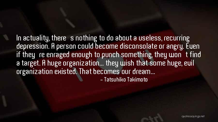 Useless Person Quotes By Tatsuhiko Takimoto