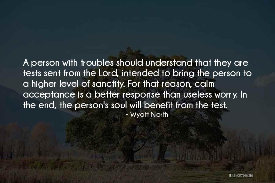Useless Person Quotes By Wyatt North Useless Person Quotes By Wyatt North