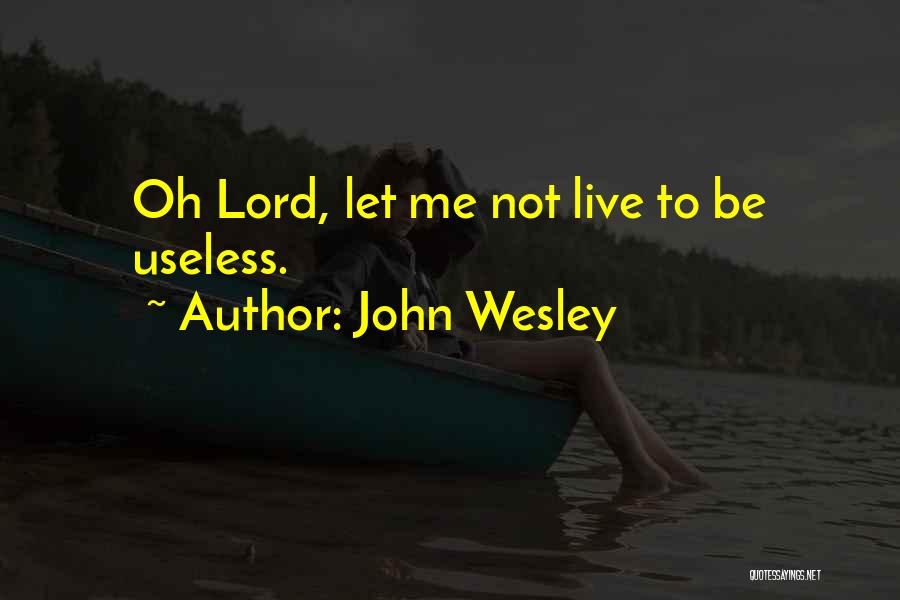 Useless Quotes By John Wesley