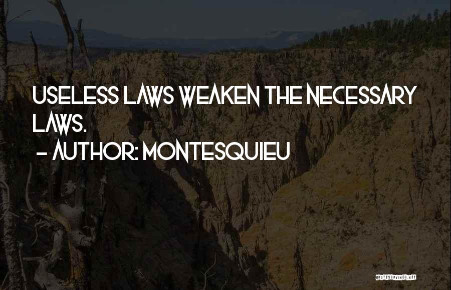 Useless Quotes By Montesquieu