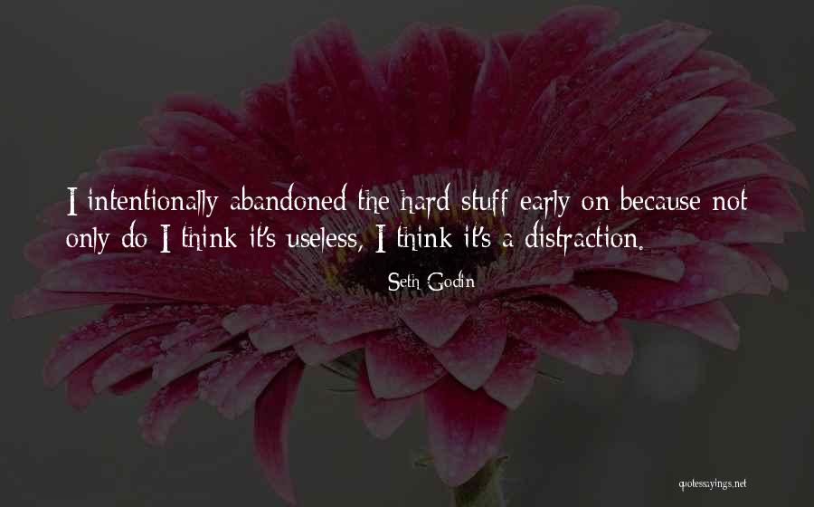 Useless Stuff Quotes By Seth Godin Useless Stuff Quotes By Seth Godin
