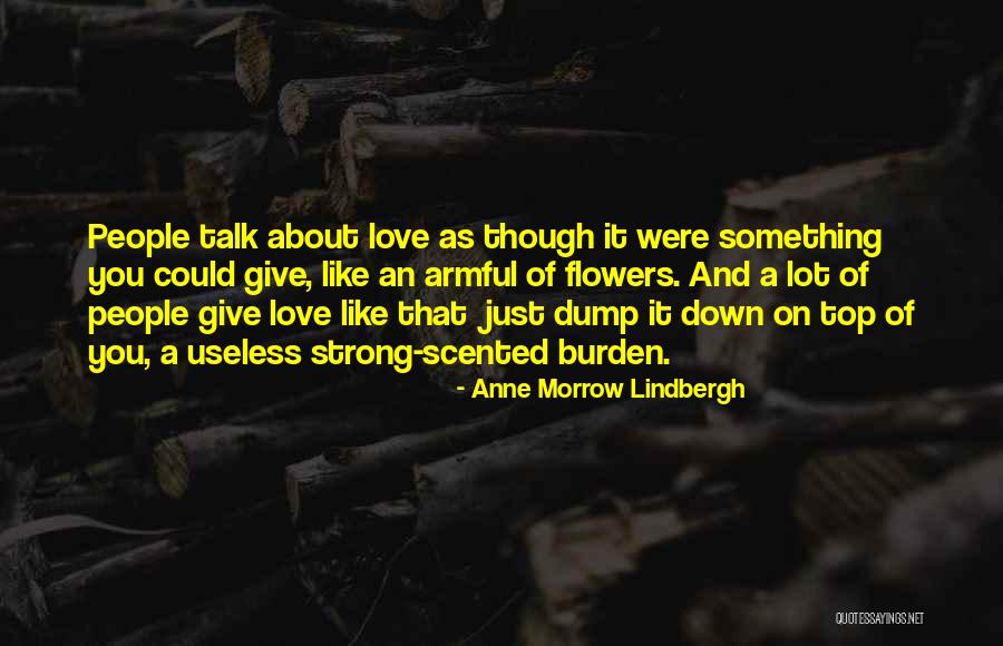 Useless Talk Quotes By Anne Morrow Lindbergh Useless Talk Quotes By Anne Morrow Lindbergh