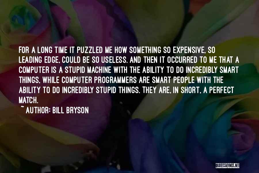 Useless Things Quotes By Bill Bryson