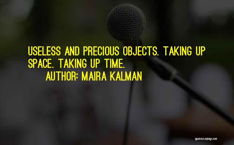 Useless Things Quotes By Maira Kalman