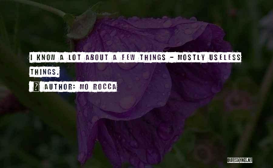 Useless Things Quotes By Mo Rocca