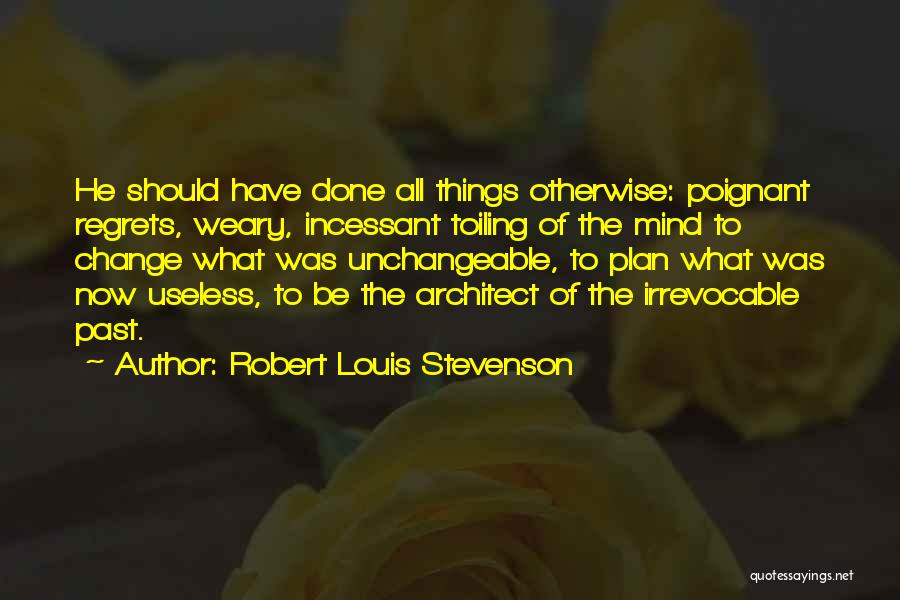 Useless Things Quotes By Robert Louis Stevenson
