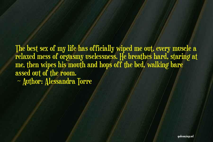 Uselessness Of Life Quotes By Alessandra Torre