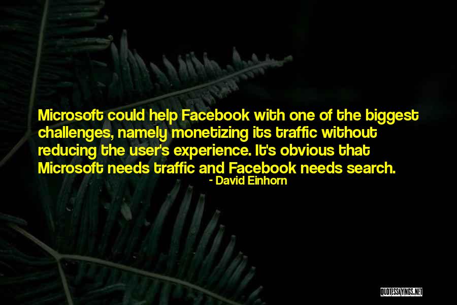 User Experience Quotes By David Einhorn