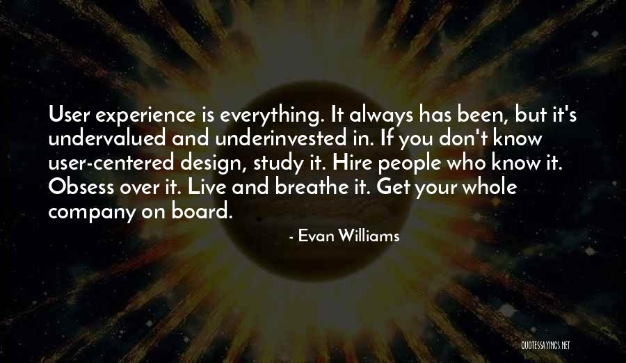 User Experience Quotes By Evan Williams