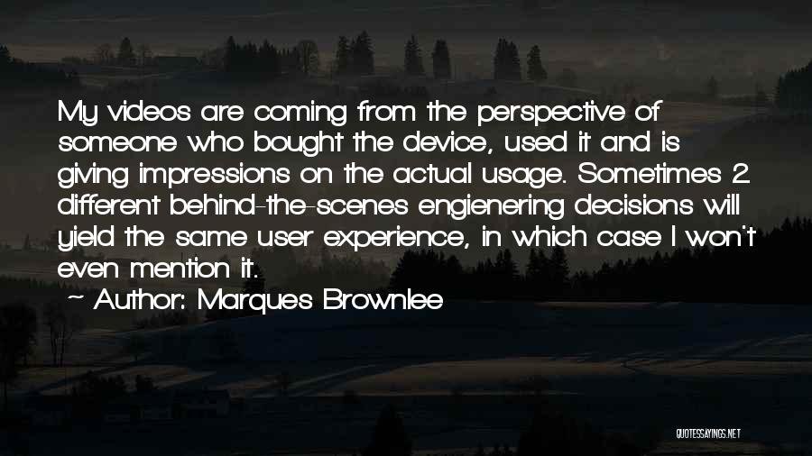 User Experience Quotes By Marques Brownlee