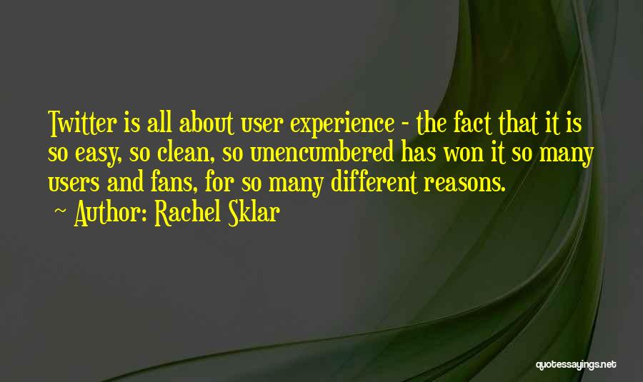 User Experience Quotes By Rachel Sklar