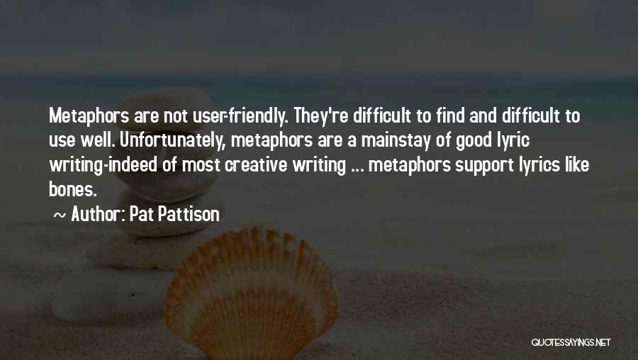 User Friendly Quotes By Pat Pattison